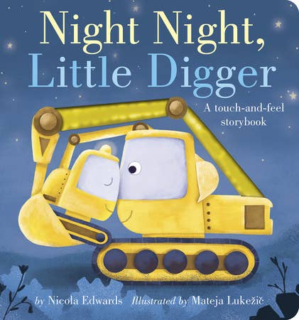 Night Night, Little Digger Board Book