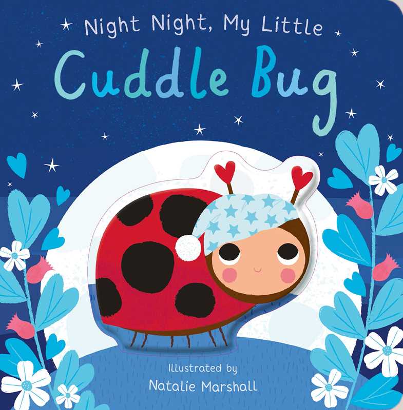 Night Night, My Little Cuddle Bug Board Book