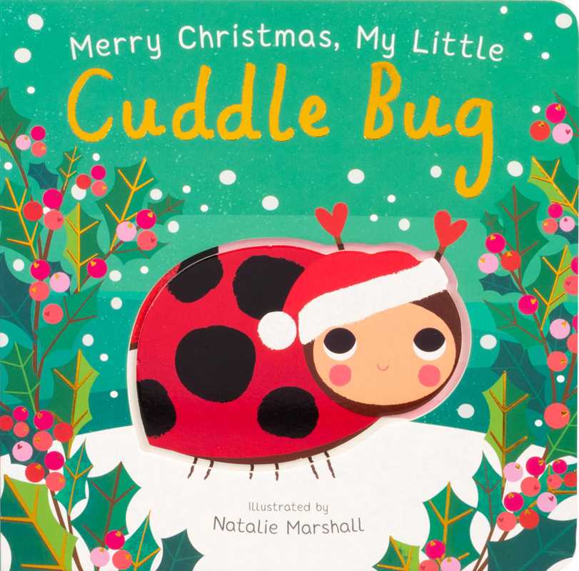 Merry Christmas, My Little Cuddle Bug Board Book