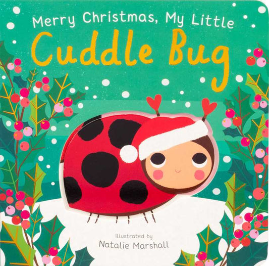 Merry Christmas, My Little Cuddle Bug Board Book