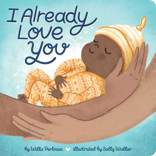 I Already Love You Board Book