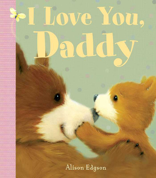 I Love You, Daddy Board Book