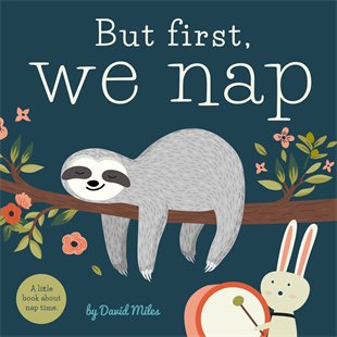 But First, We Nap Board Book - Baby Blossom Company