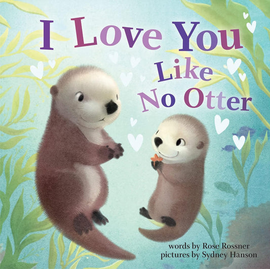 I Love You Like No Otter Board Book - Baby Blossom Company