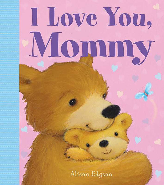 I Love You, Mommy Board Book - Baby Blossom Company