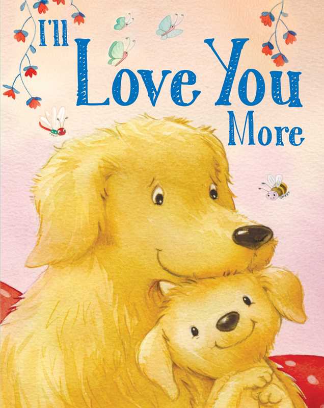 I'll Love You More Board Book - Baby Blossom Company