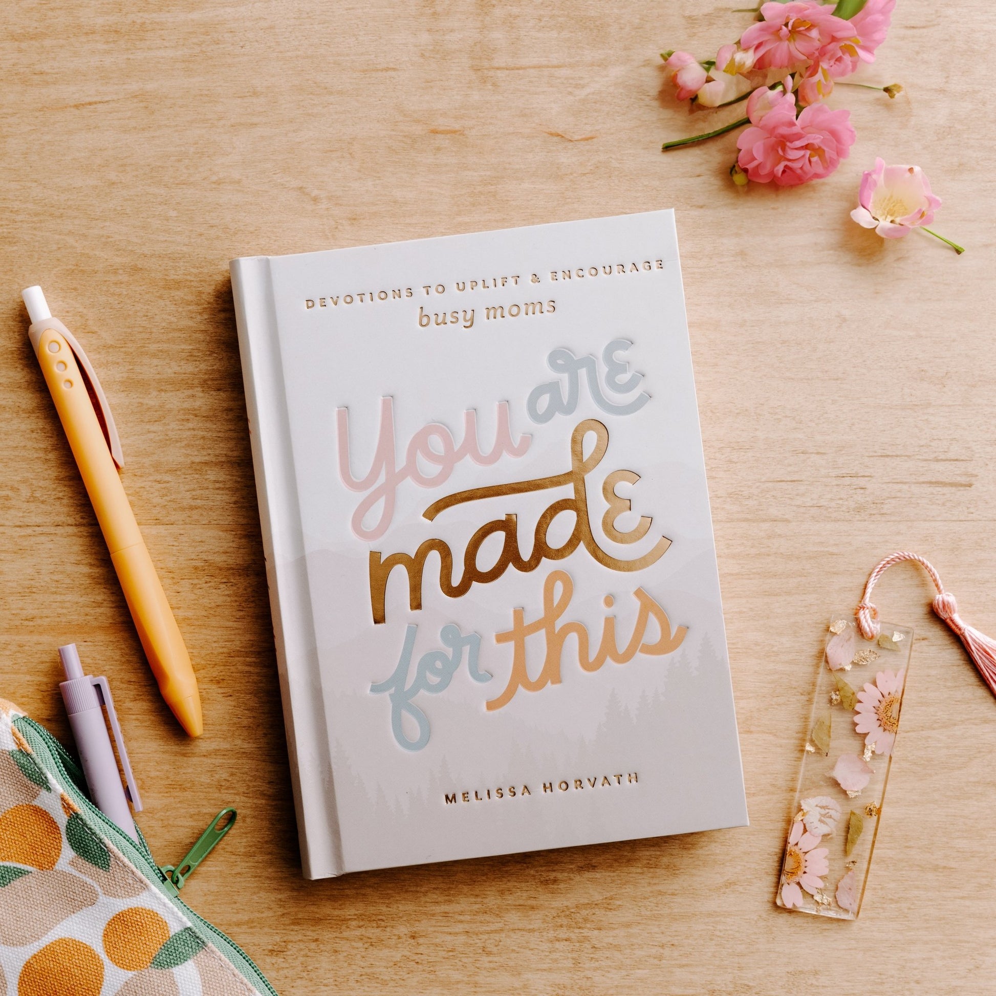 You Are Made For This: Devotions for Moms - Baby Blossom Company