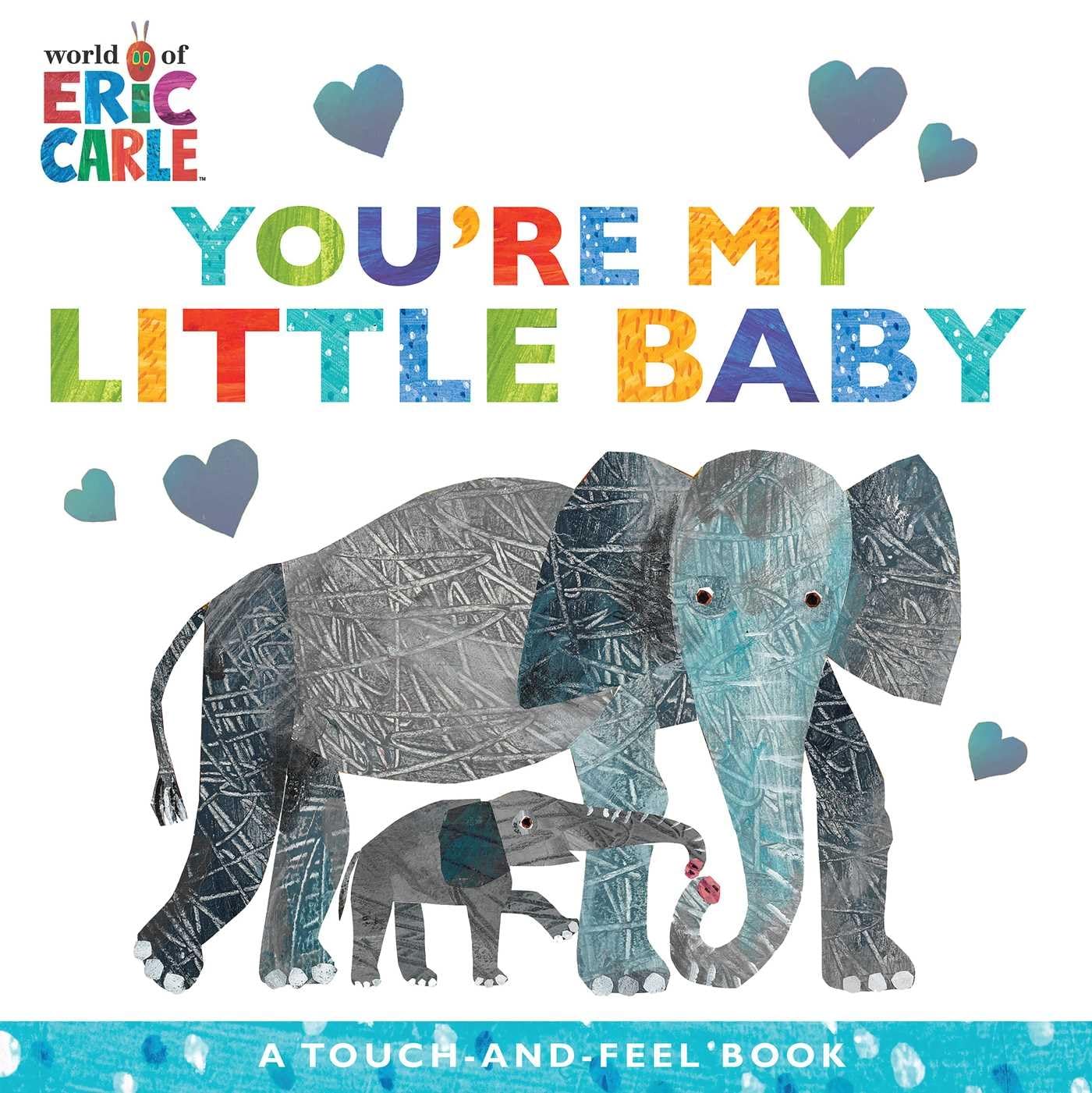 You're My Little Baby: A Touch-and-Feel Book - Baby Blossom Company